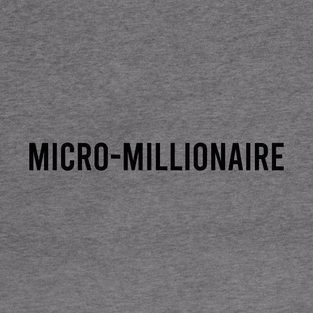 Micro-Millionaire by Aunt Choppy